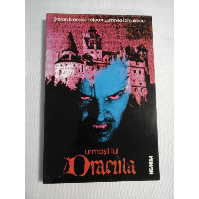     URMASII  LUI  DRACULA  /  DRACULA  DESCENDANTS  -  Stefan Brandes-Latea  *  Luminita Dimulescu  